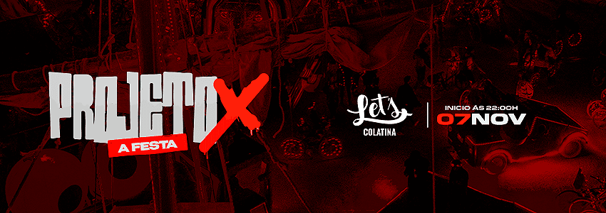 PROJETO X - A festa