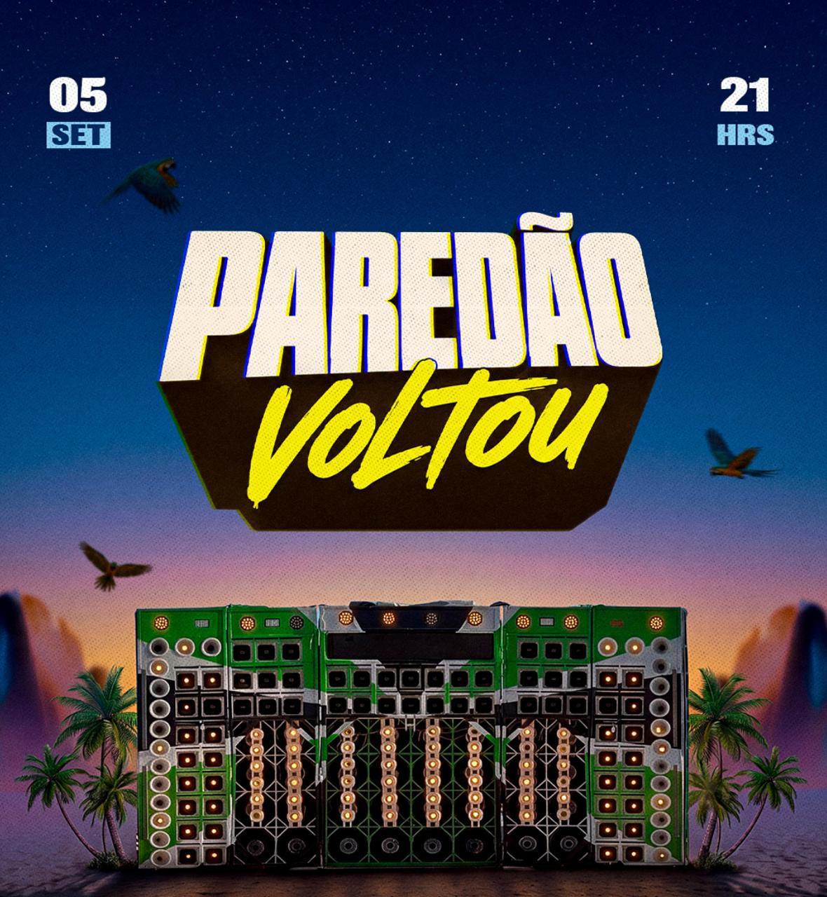 O PAREDÃO VOLTOU