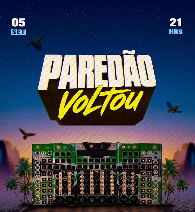 O PAREDÃO VOLTOU