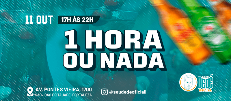 1 hora ou nada