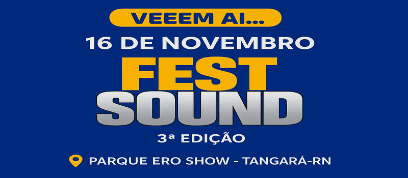 FEST SOUND TANGARÁ  - RN   |   3° EDIÇÃO